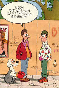 Tetsche: Noch nie was von Kampfhunden geh�rt ?